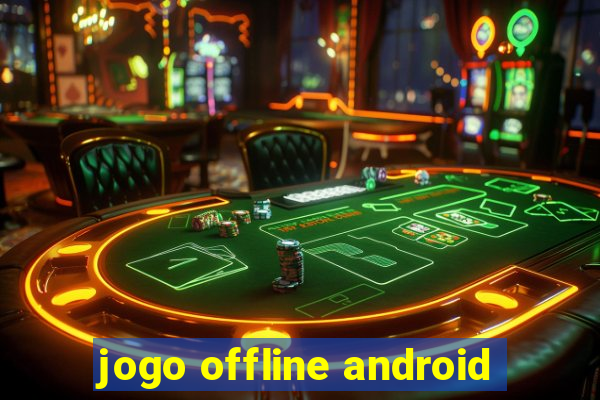 jogo offline android